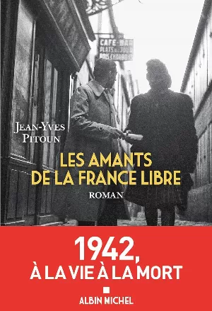 Jean-Yves Pitoun – Les Amants de la France libre